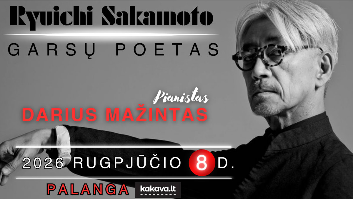 RYUICHI SAKAMOTO - GARSŲ POETAS / PIANISTAS DARIUS MAŽINTAS