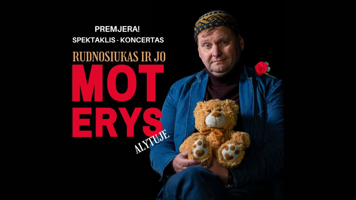 Premjera! Rudnosiukas ir jo moterys