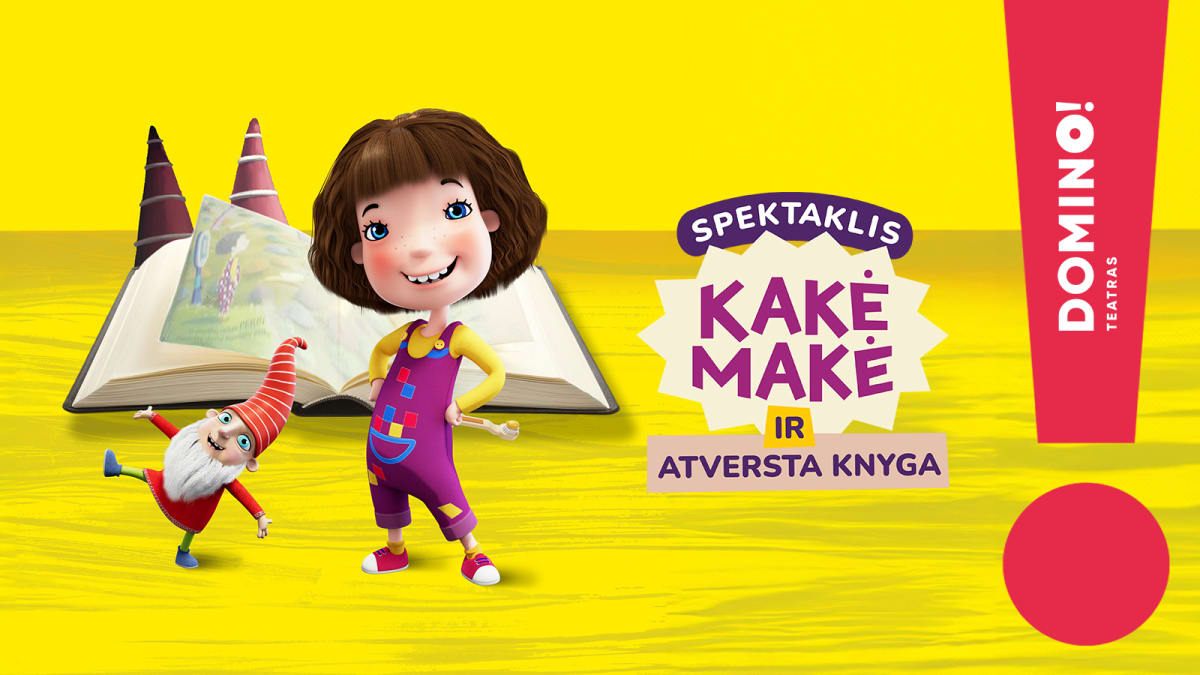 DOMINO teatras | KAKĖ MAKĖ IR ATVERSTA KNYGA
