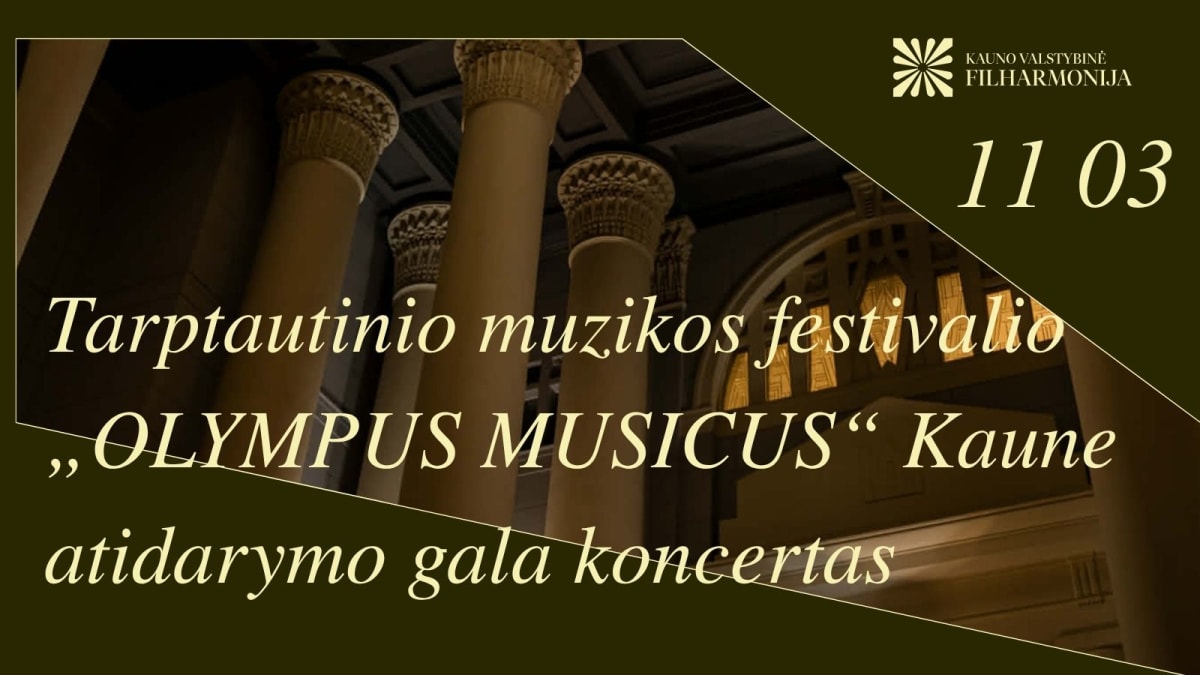 Meklēšanas rezultāta izrādes "STARPTAUTISKĀ MŪZIKAS FESTIVĀLA „OLYMPUS MUSICUS“ ATKLĀŠANAS GALA KONCERTS KAUNĀ" attels