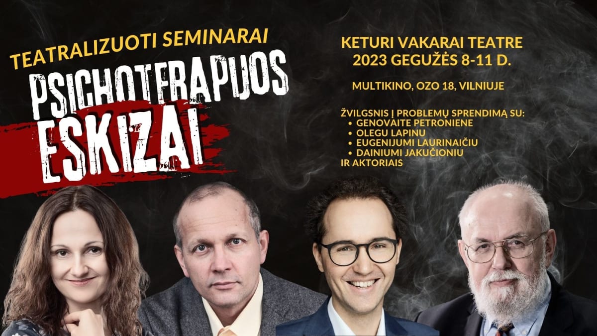 Teatralizuoti seminarai. Psichoterapijos eskizai. Pavasaris 2023 ABONEMENTAS