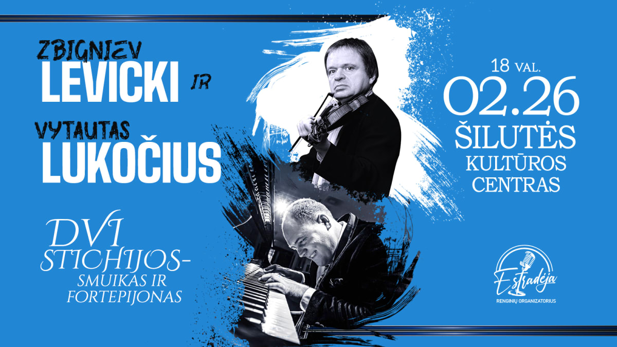 Z. LEVICKI IR V. LUKOČIUS | DVI STICHIJOS - SMUIKAS IR FORTEPIJONAS