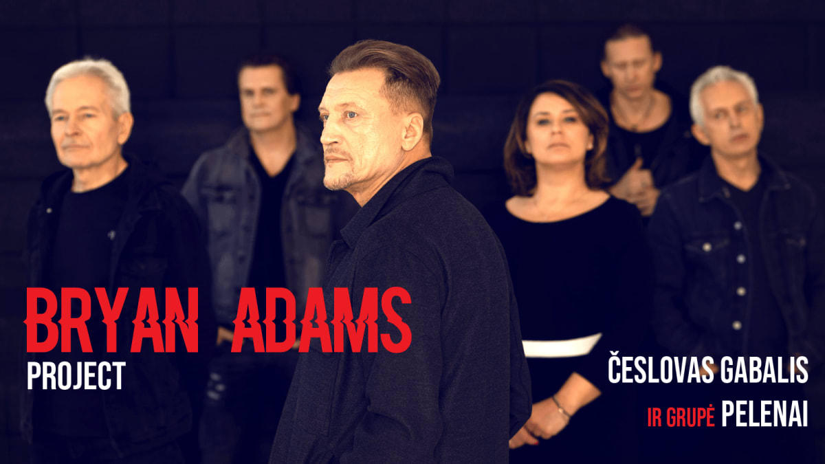 Česlovas Gabalis ir „Pelenai“ | BRYAN ADAMS PROJECT