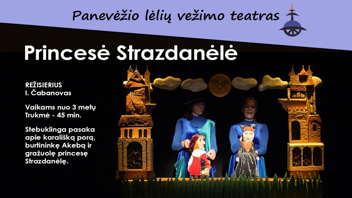 „PRINCESĖ STRAZDANĖLĖ“, rež.I.Čabanovas