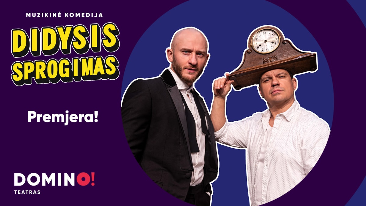 DOMINO teatras | premjera DIDYSIS SPROGIMAS