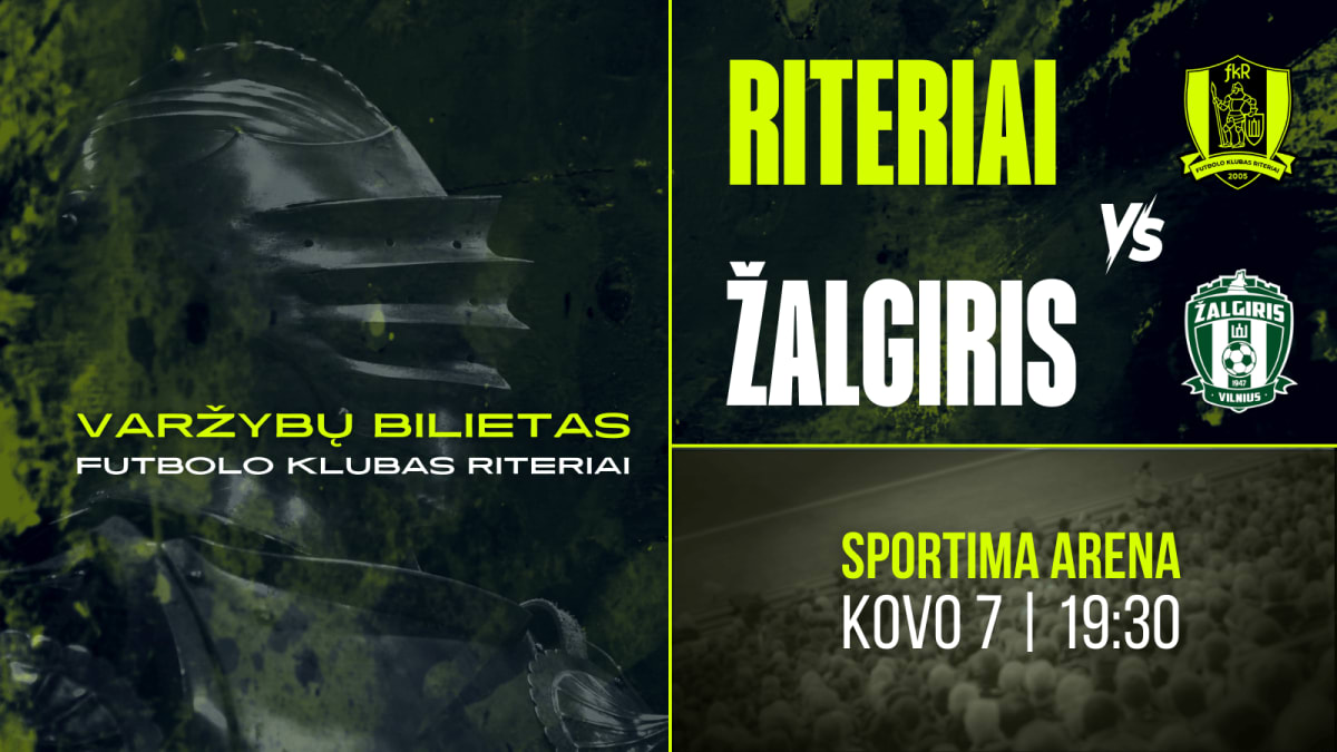 Vilniaus „Riteriai“ - Vilniaus „Žalgiris“