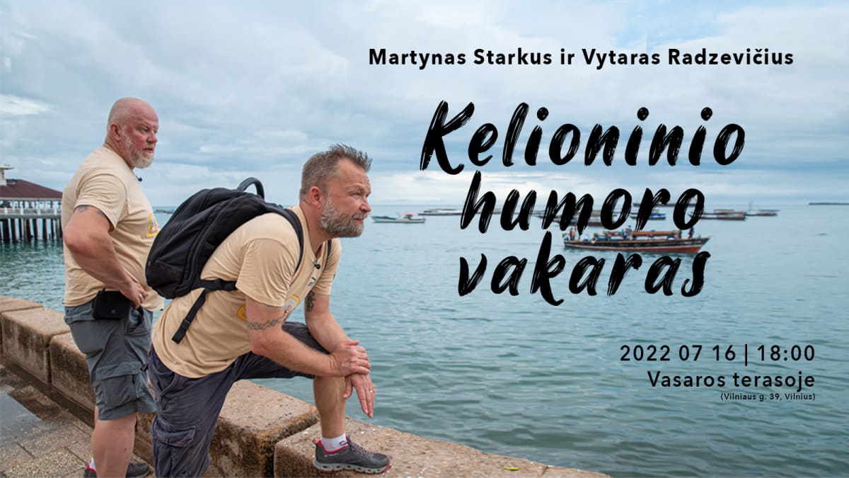 Martynas Starkus ir Vytaras Radzevičius. Kelioninio humoro vakaras | Vasaros terasa
