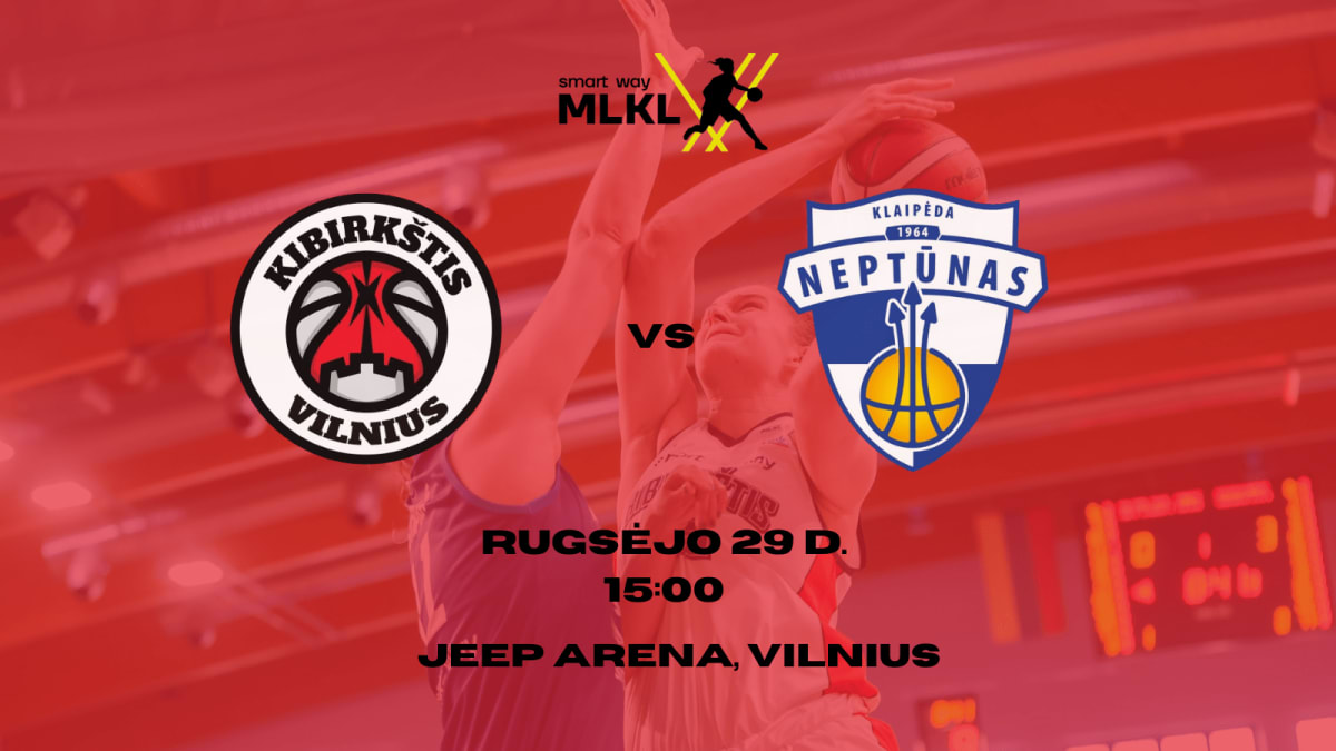 MLKL naujo sezono atidarymo rungtynės - Vilniaus „Kibirkštis“ - Klaipėdos „Neptūnas-Amberton“