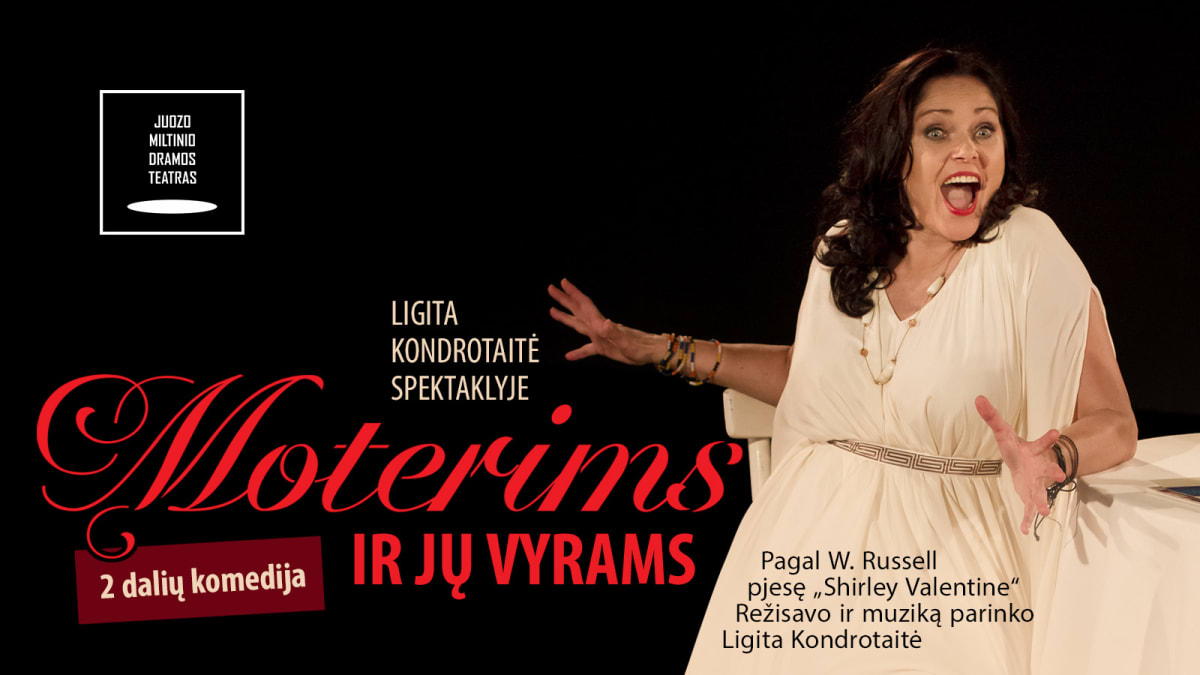 JMDT  | MOTERIMS IR JŲ VYRAMS rež. Ligita Kondrotaitė