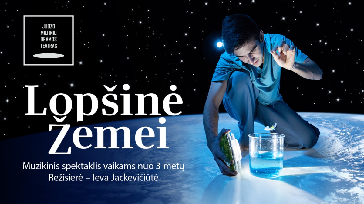 JMDT  | LOPŠINĖ ŽEMEI rež. Ieva Jackevičiūtė
