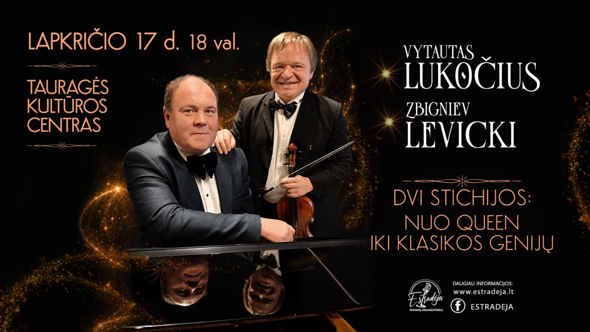 Z. LEVICKI IR V. LUKOČIUS | DVI STICHIJOS: NUO QUEEN IKI KLASIKOS GENIJŲ