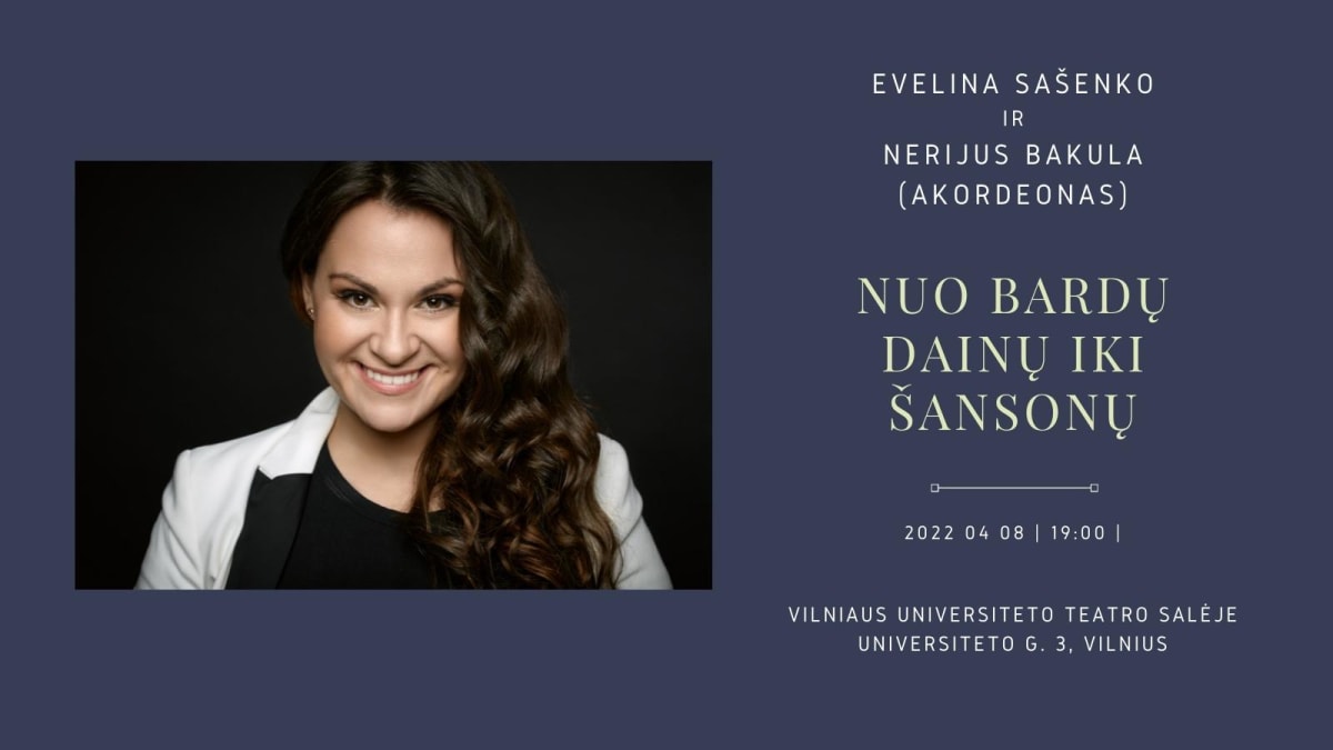 Evelina Sašenko ir Nerijus Bakula „Nuo bardų dainų iki šansonų“  | VU teatro salė