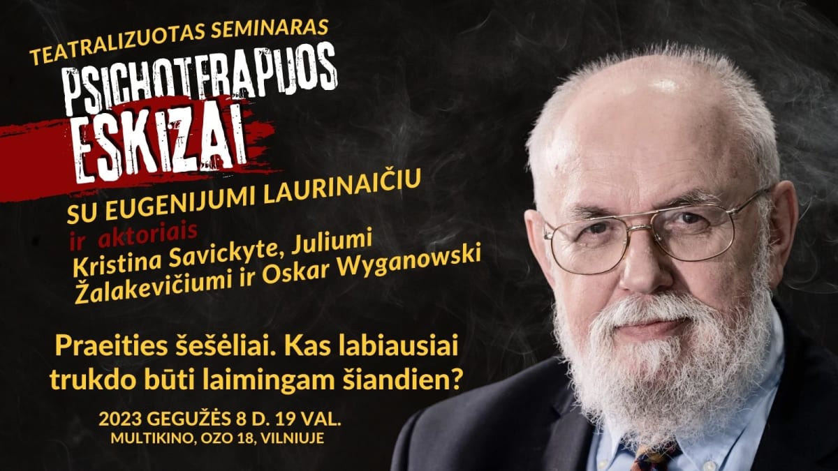 Praeities šešėliai. Kas labiausiai trukdo būti laimingam šiandien? Su Eugenijumi Laurinaičiu.