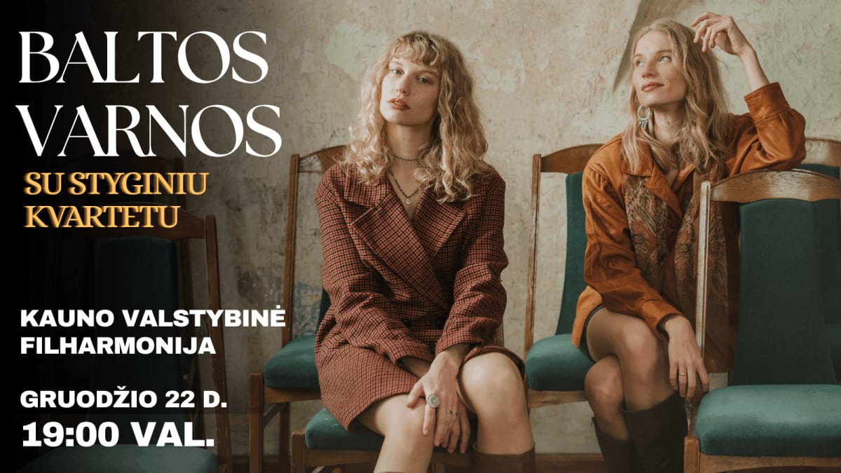 „Vai ateina Kalėda...“ – grupės BALTOS VARNOS ir styginių kvarteto šventinis koncertas Kaune