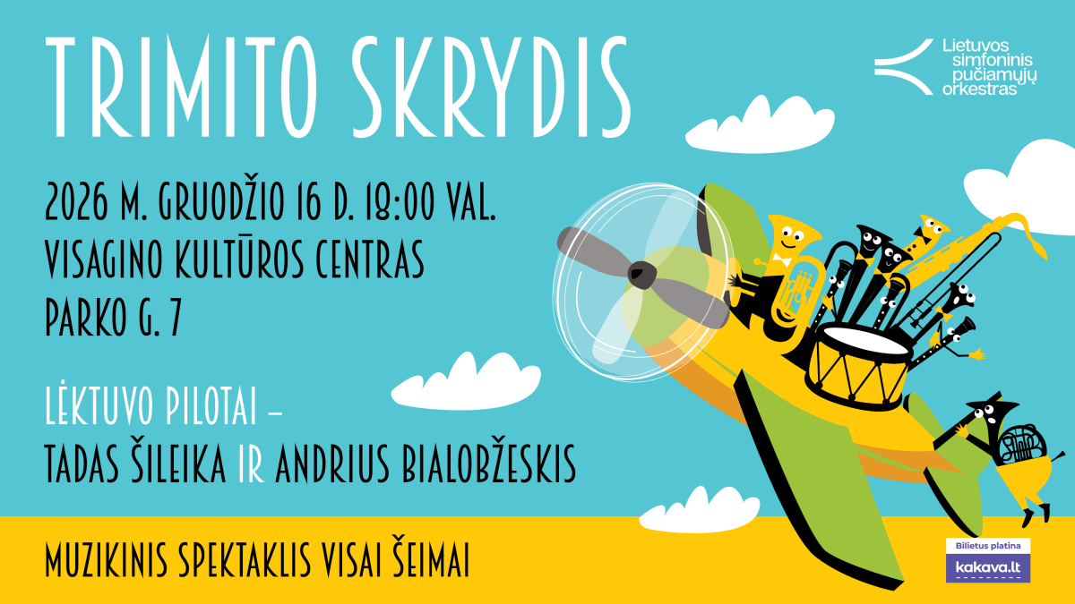MUZIKINIS SPEKTAKLIS „TRIMITO SKRYDIS“
