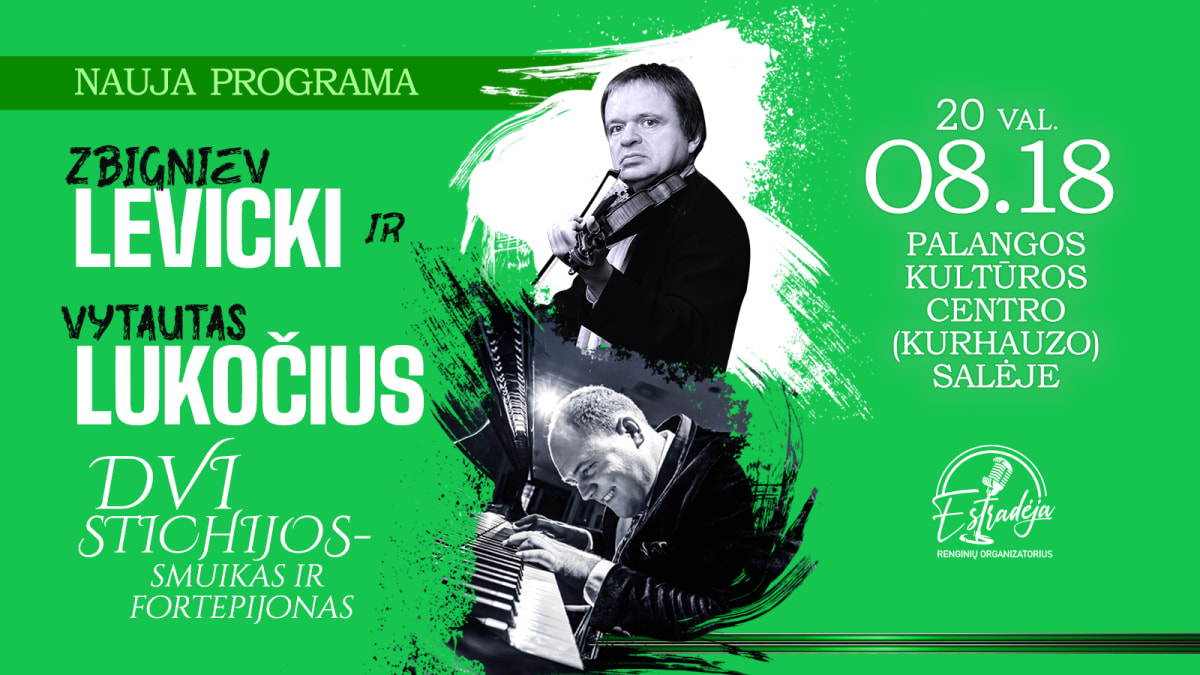 Z. LEVICKI IR V. LUKOČIUS | DVI STICHIJOS – SMUIKAS IR FORTEPIJONAS
