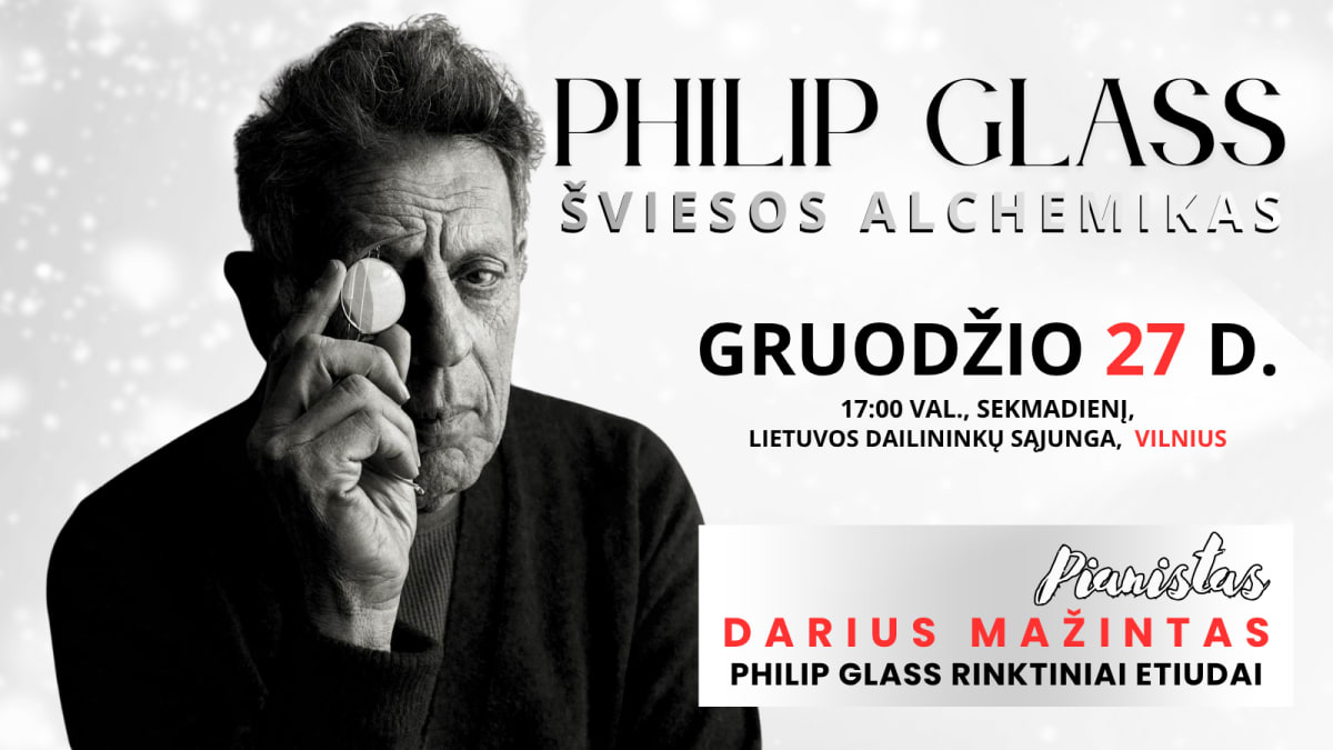 PHILIP GLASS. RINKTINIAI ETIUDAI / PIANISTAS DARIUS MAŽINTAS
