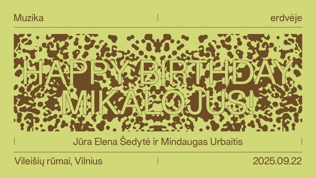 Happy birthday, Mikalojus! | Muzika erdvėje x Jūra Elena Šedytė x Mindaugas Urbaitis