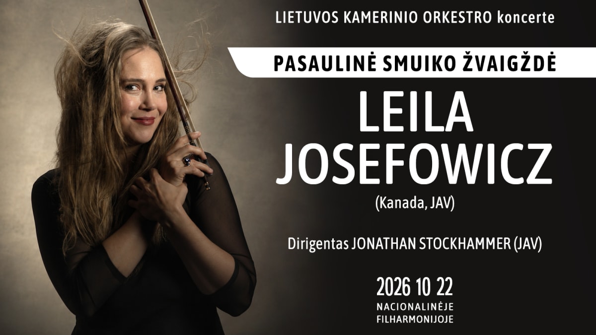 Lietuvos kamerinio orkestro koncerte – pasaulinė smuiko žvaigždė LEILA JOSEFOWICZ