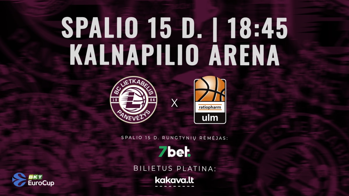 EuroCup rungtynės: Panevėžio „Lietkabelis“ – Ulmo „Ratiopharm“