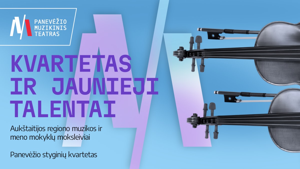 PMT | Koncertas šeimai KVARTETAS IR JAUNIEJI TALENTAI