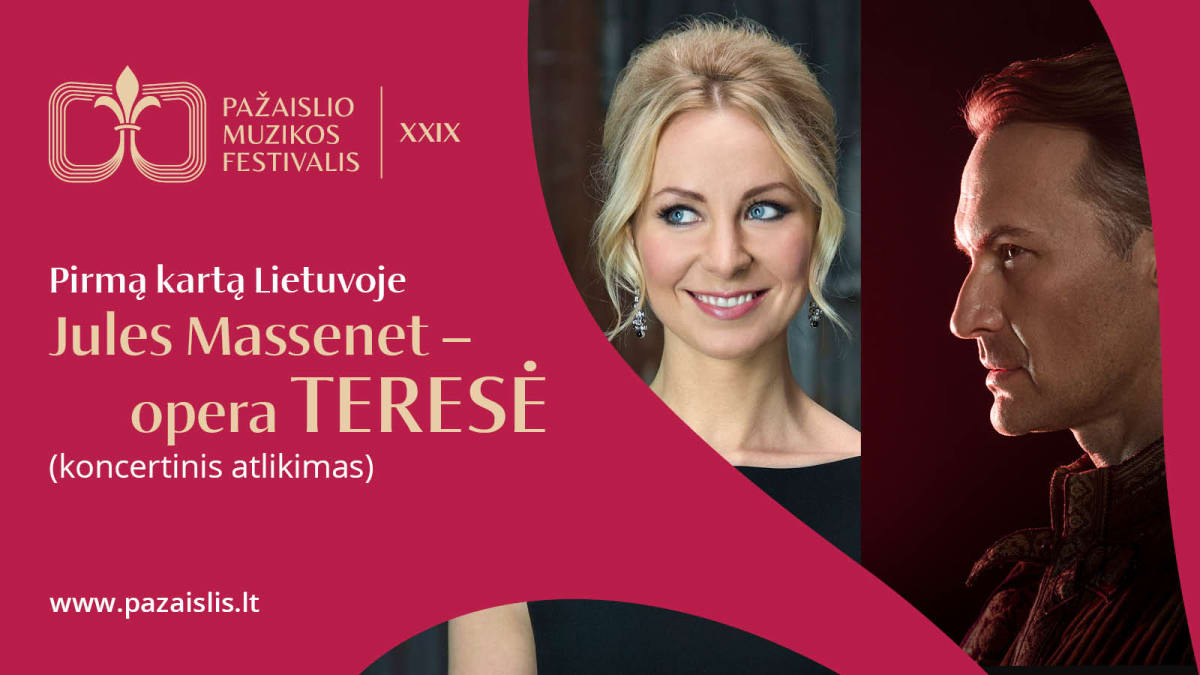 XXIX PAŽAISLIO MUZIKOS FESTIVALIS | JULES MASSENET – OPERA „TERESĖ“ (koncertinis atlikimas)