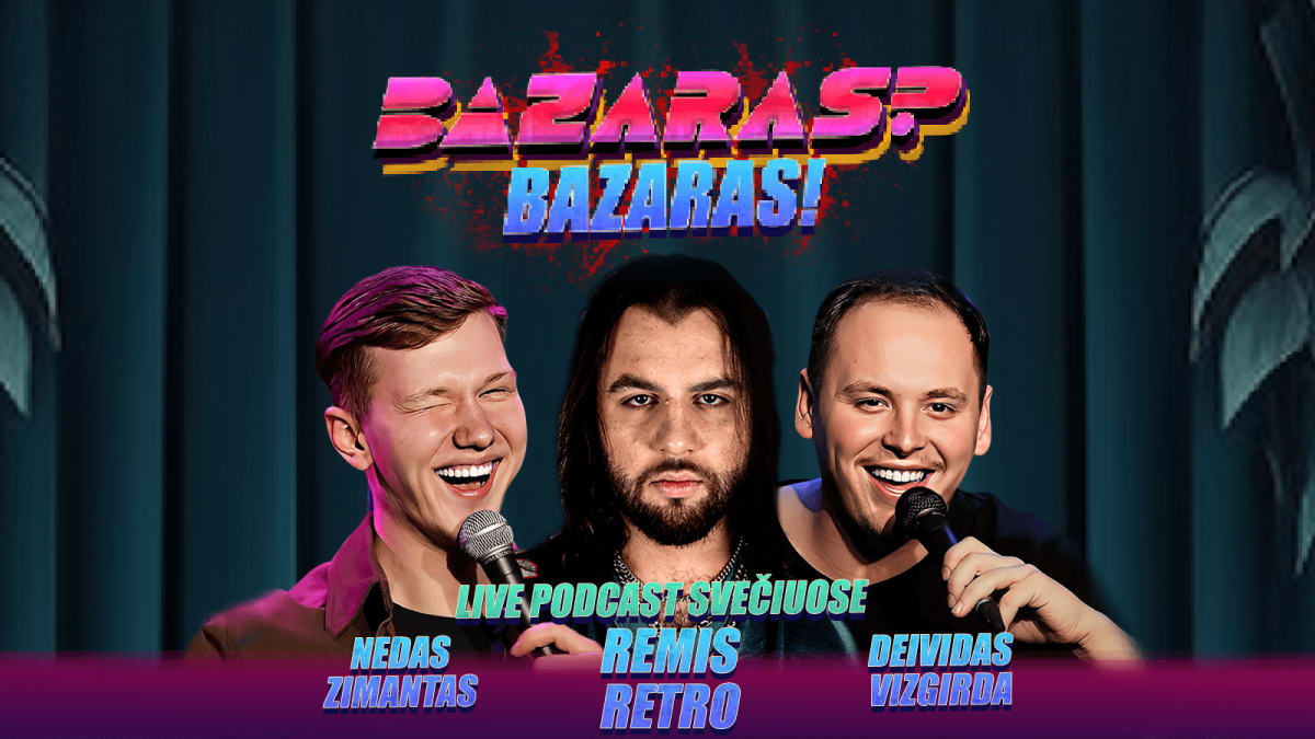 Bazaras? Bazaras! su Remiu Retro