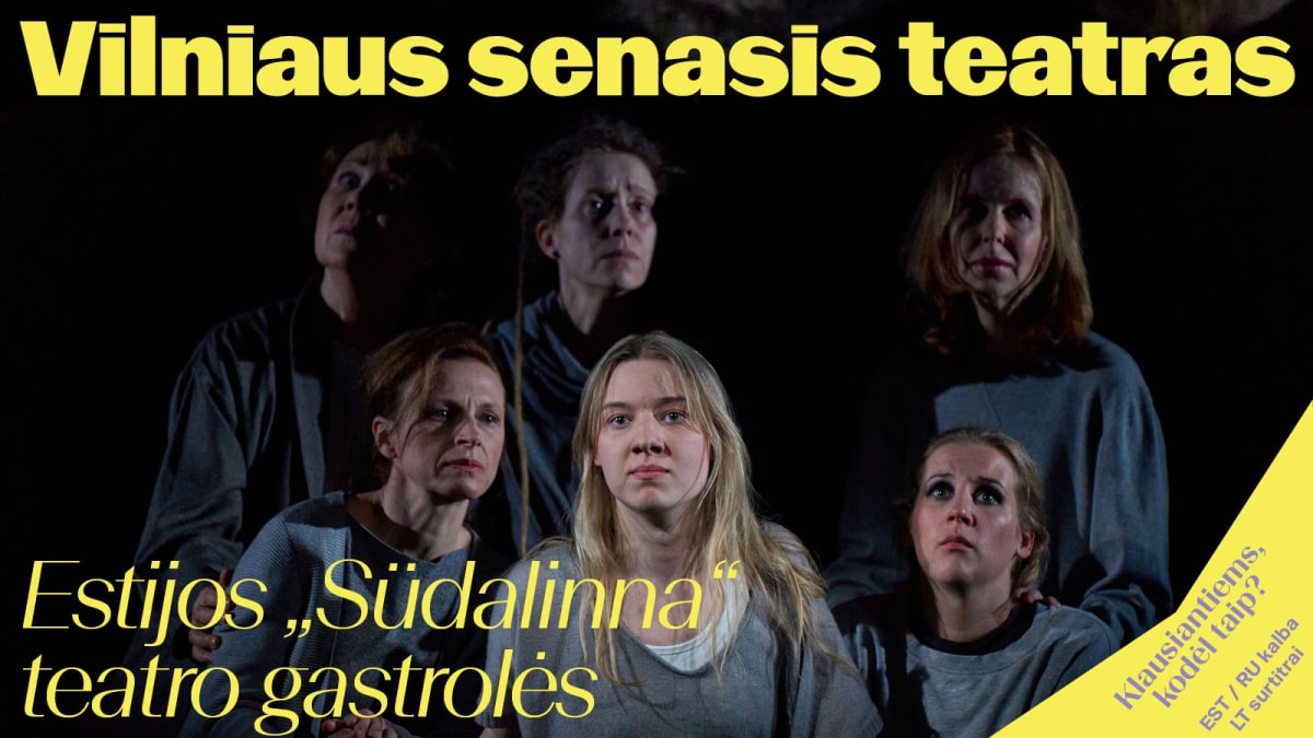 Estijos „Südalinna“ teatro gastrolės  Marius Ivaškevičius „Dievų aušra“