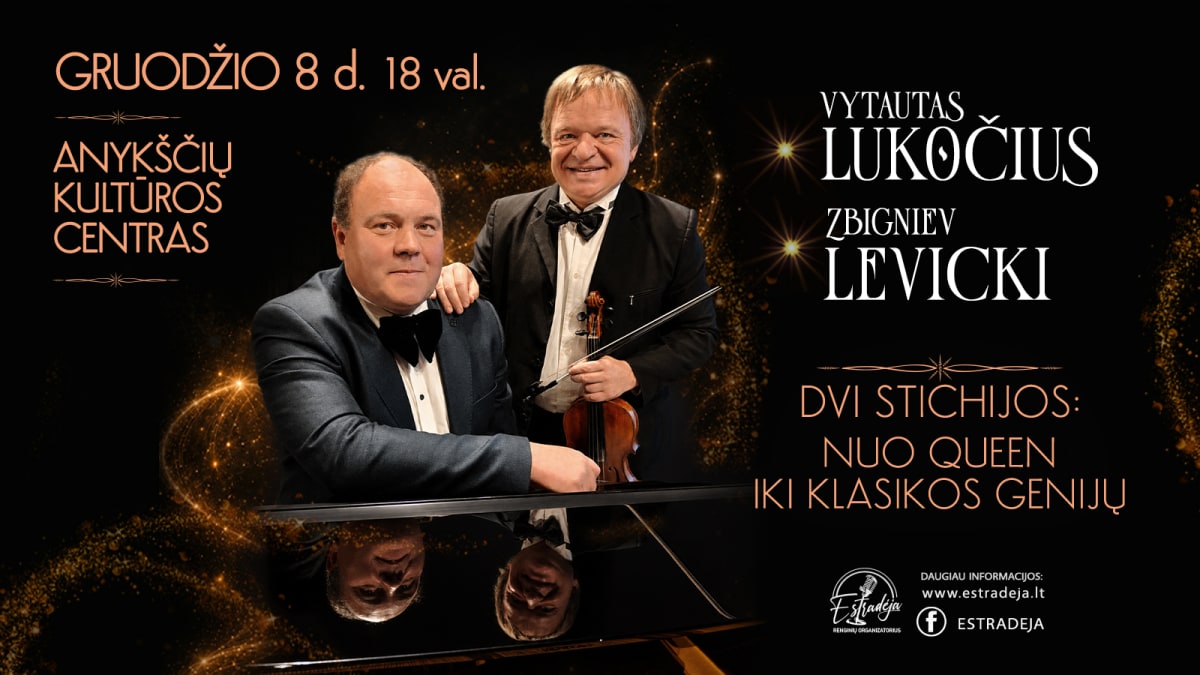 Z. LEVICKI IR V. LUKOČIUS | DVI STICHIJOS: NUO QUEEN IKI KLASIKOS GENIJŲ