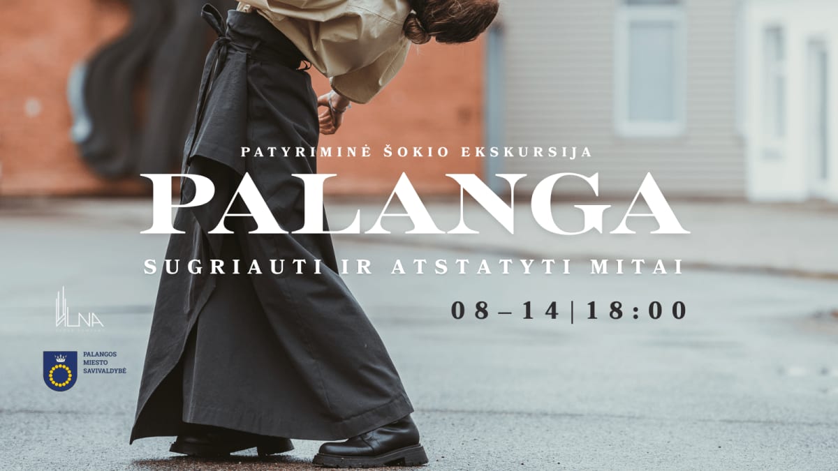 PALANGA. Sugriauti ir atstatyti mitai | Patyriminė šokio ekskursija