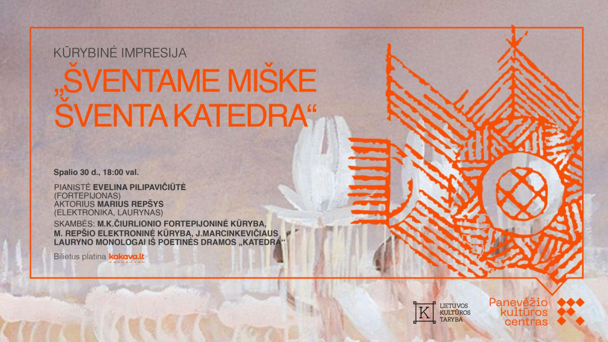 KŪRYBINĖ IMPRESIJA „ŠVENTAME MIŠKE ŠVENTA KATEDRA“
