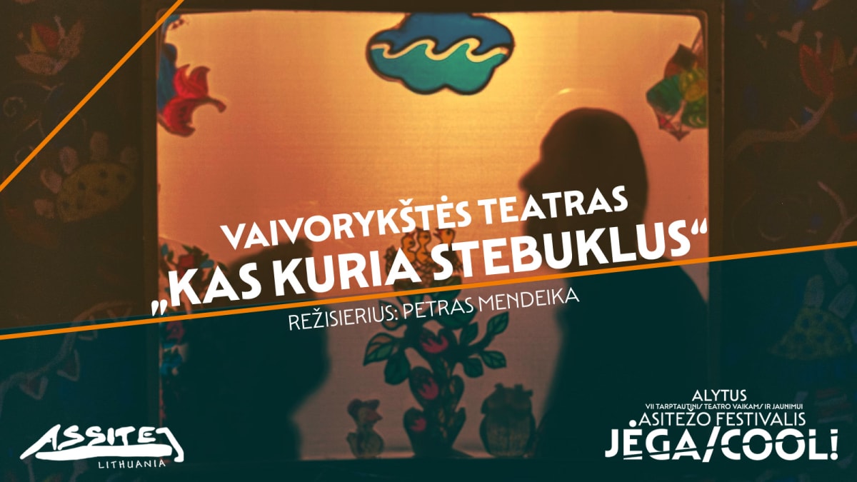 Vaivorykštės teatras „Kas kuria stebuklus“