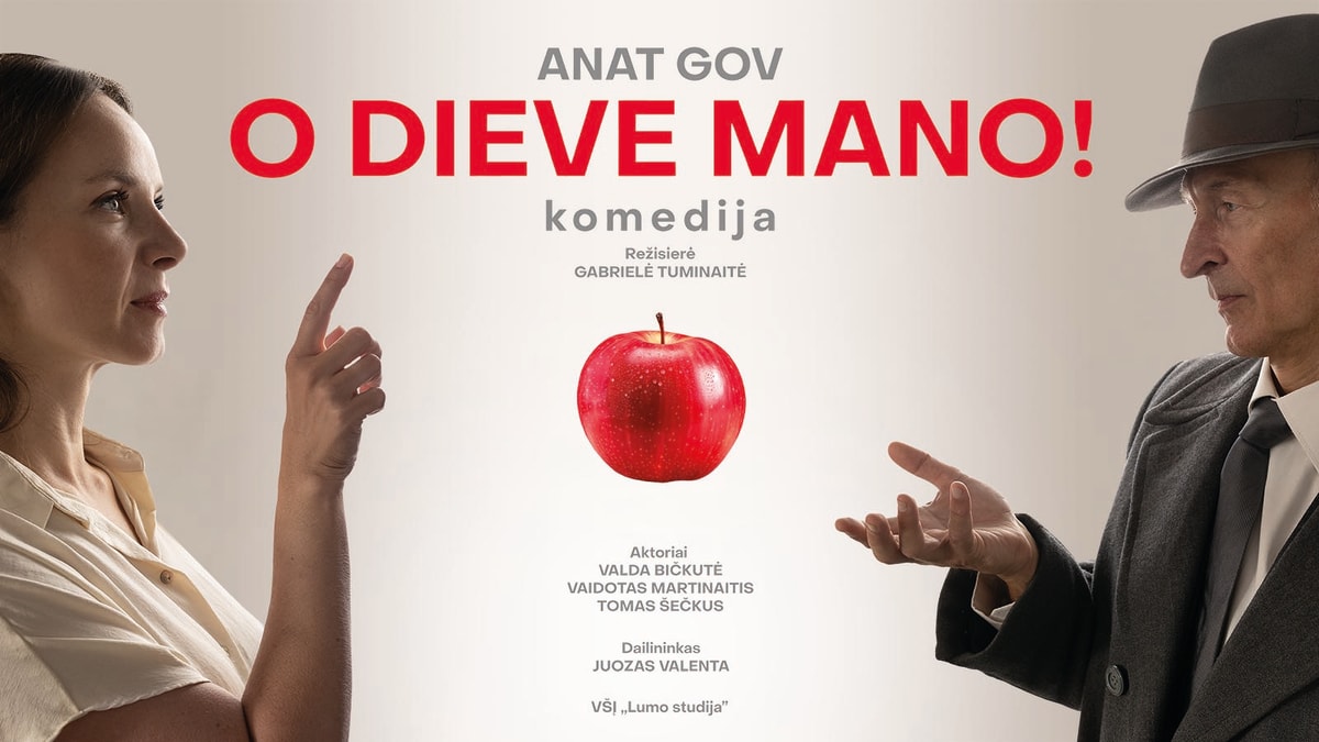 Anat Gov „O DIEVE MANO!“ komedija (Lumo studija, Lietuva, rež. Gabrielė Tuminaitė)