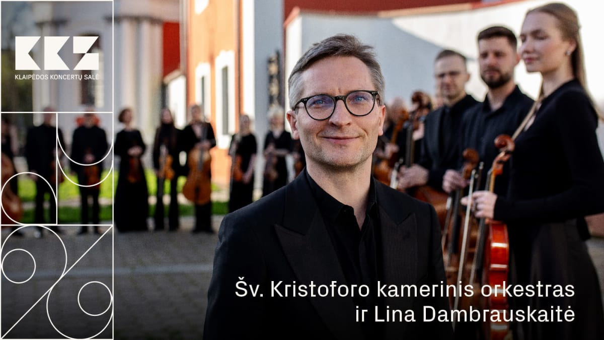 Šv. Kristoforo kamerinis orkestras ir Lina Dambrauskaitė