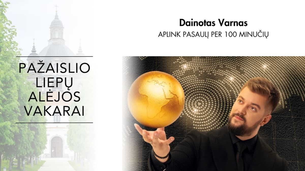 Pažaislio liepų alėjos vakarai | Dainotas Varnas. „Aplink pasaulį per 100 minučių”