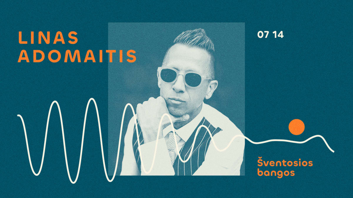 ŠVENTOSIOS BANGOS | LINAS ADOMAITIS