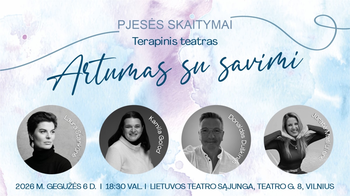 Pjesės skaitymai „Artumas su savimi“ | Terapinis teatras Vilniuje