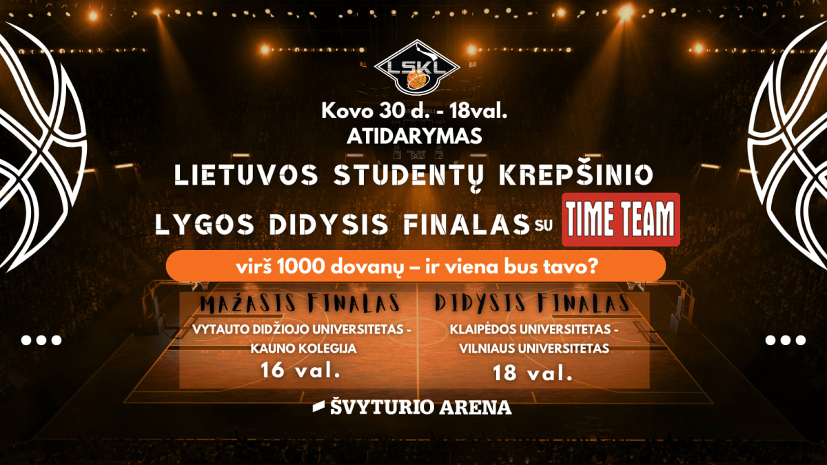Lietuvos studentų krepšinio lygos Didysis finalas su Time Team