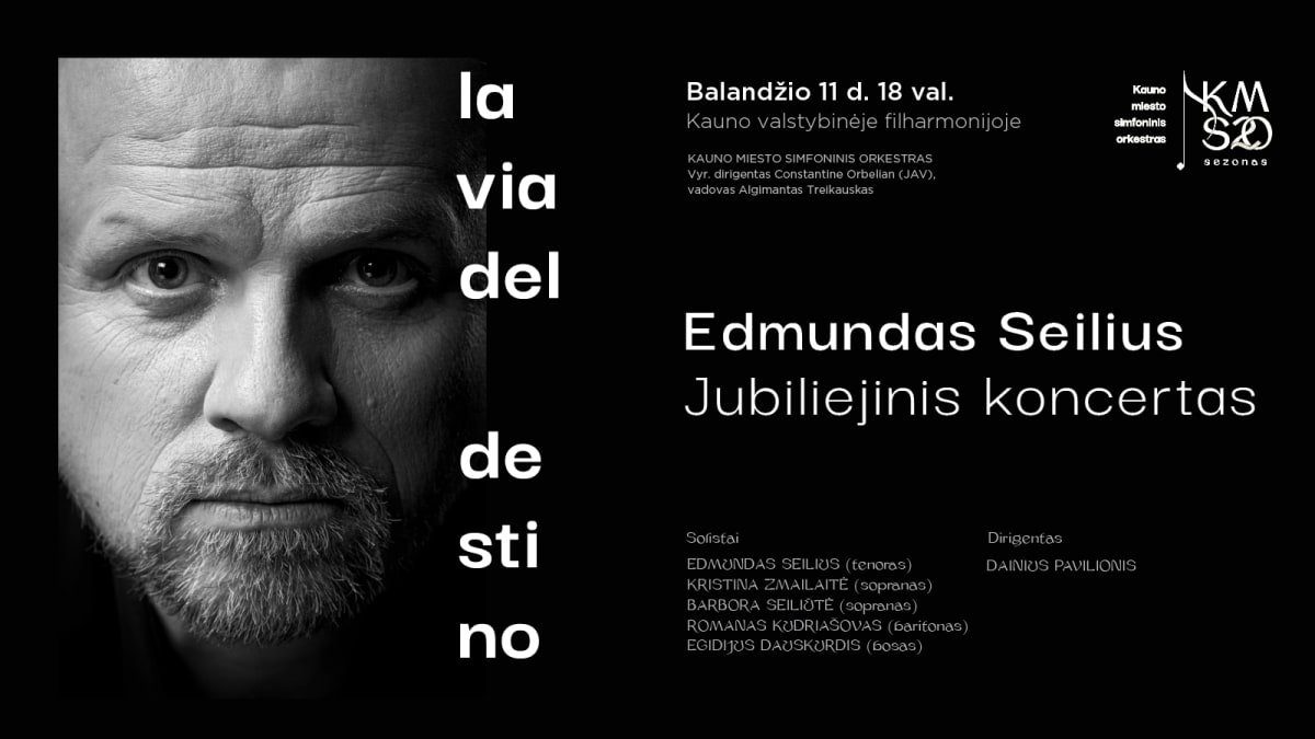 EDMUNDO SEILIAUS JUBILIEJINIS KONCERTAS – „LA VIA DEL DESTINO“