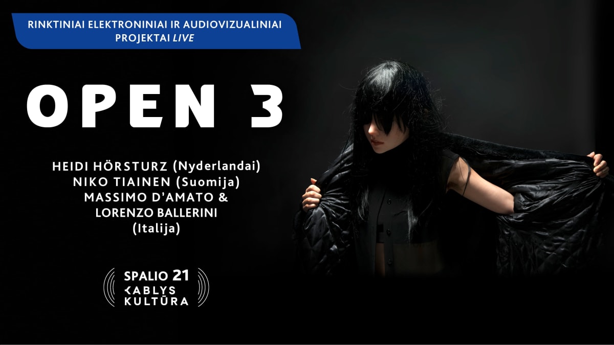 OPEN 3 - rinktiniai elektroninės muzikos ir audiovizualiniai projektai LIVE (Nyderlandai, Suomija, Italija)