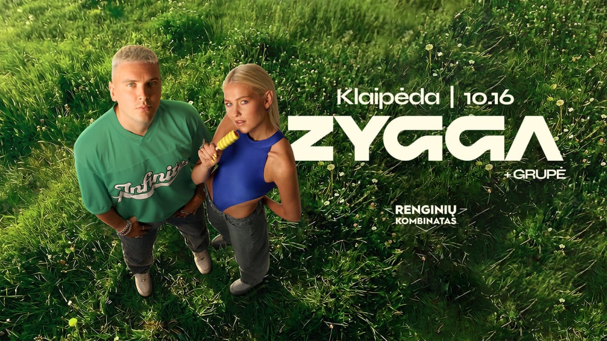 ZYGGA LIVE | KLAIPĖDA | RENGINIŲ KOMBINATAS