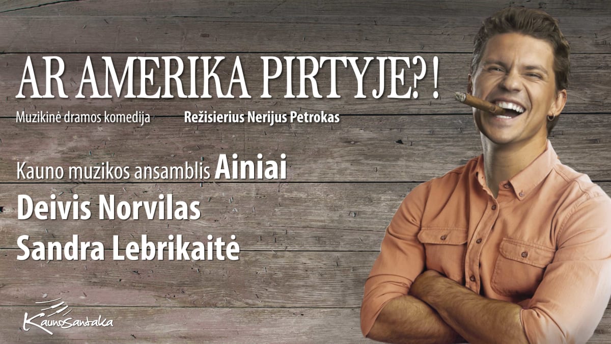 Deivis Norvilas ir Sandra Lebrikaitė muzikinėje komedijoje „AR AMERIKA PIRTYJE?!“