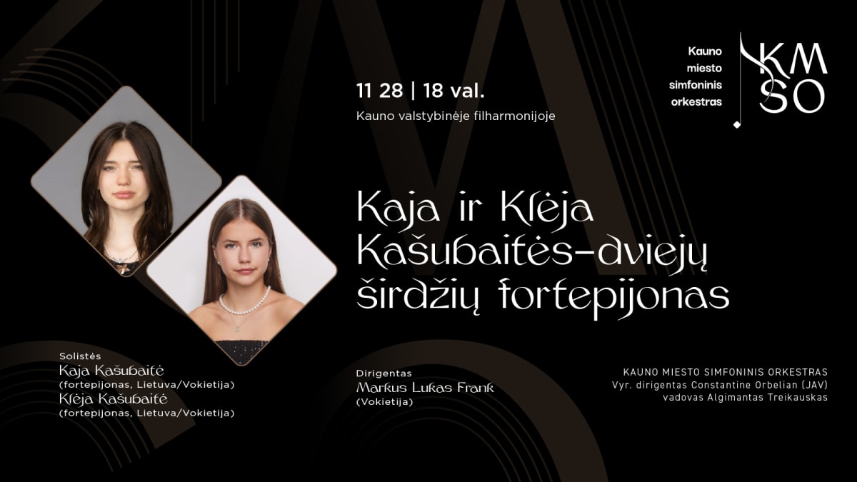 KAJA IR KLĖJA KAŠUBAITĖS – DVIEJŲ ŠIRDŽIŲ FORTEPIJONAS
