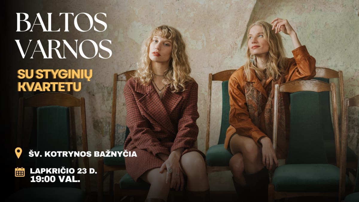 Grupės BALTOS VARNOS ir styginių kvarteto koncertas Vilniuje