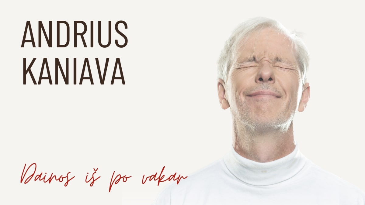 Andrius Kaniava | Dainos „iš po vakar“
