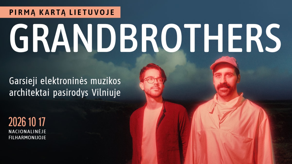 Pirmąkart Lietuvoje – pasaulio sales užkariavę „Grandbrothers“