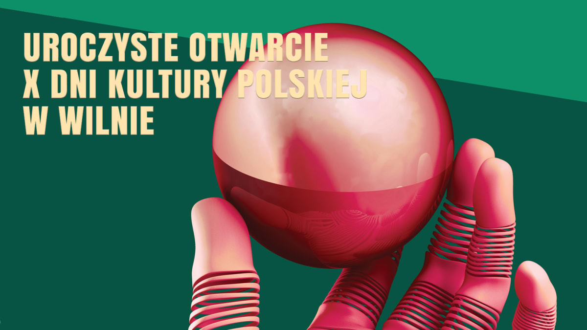 Iškilmingas festivalio „X lenkų kultūros dienos Vilniuje“ atidarymas