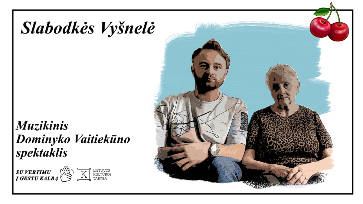 Dominyko Vaitiekūno muzikinis spektaklis „Slabodkės Vyšnelė“