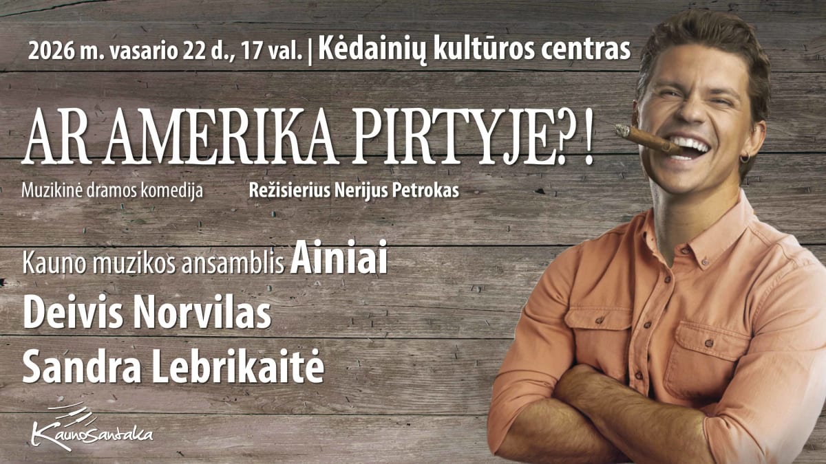 Deivis Norvilas ir Sandra Lebrikaitė muzikinėje komedijoje „AR AMERIKA PIRTYJE?!“