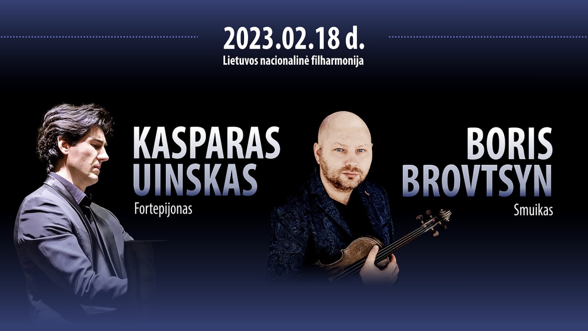 Virtuozų duetas: smuikininkas B. Brovtsyn ir pianistas K. Uinskas